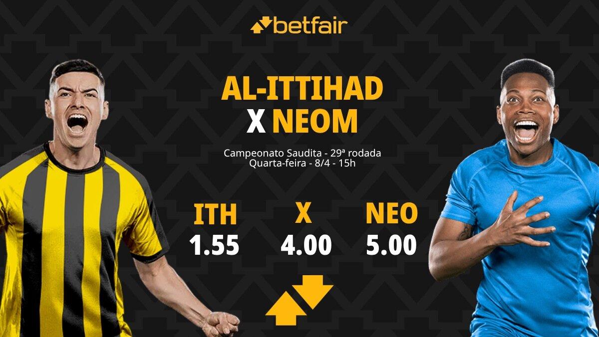Al-Ittihad x Neom - Campeonato Saudita: Dicas, Palpites, Odds, Escalações, Horário, Onde Assistir
