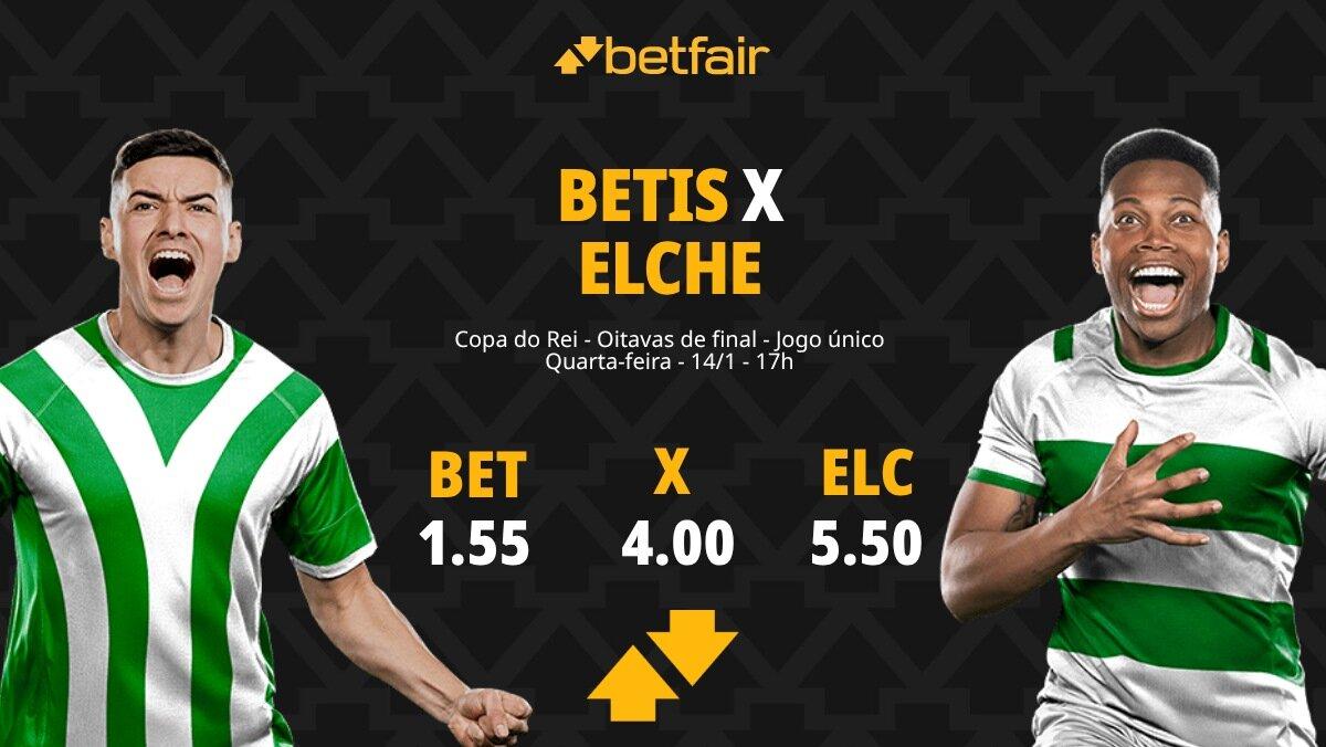 Betis x Elche - Copa do Rei: palpites, odds, estatísticas, onde assistir ao vivo, escalações e horário