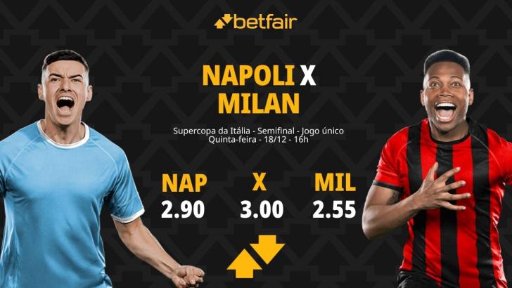 Napoli x Milan - Supercopa da Itália: palpites, odds, estatísticas ...