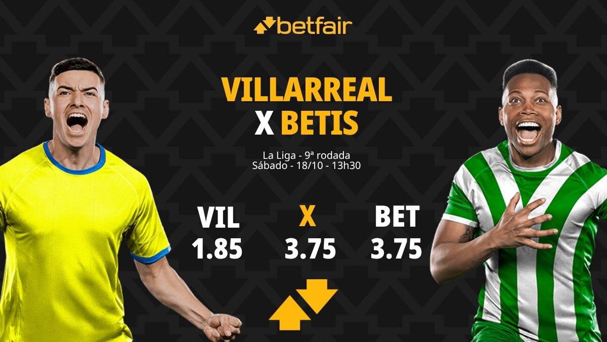 Villarreal x Betis - La Liga: palpites, odds, estatísticas, onde assistir ao vivo, escalações e horário