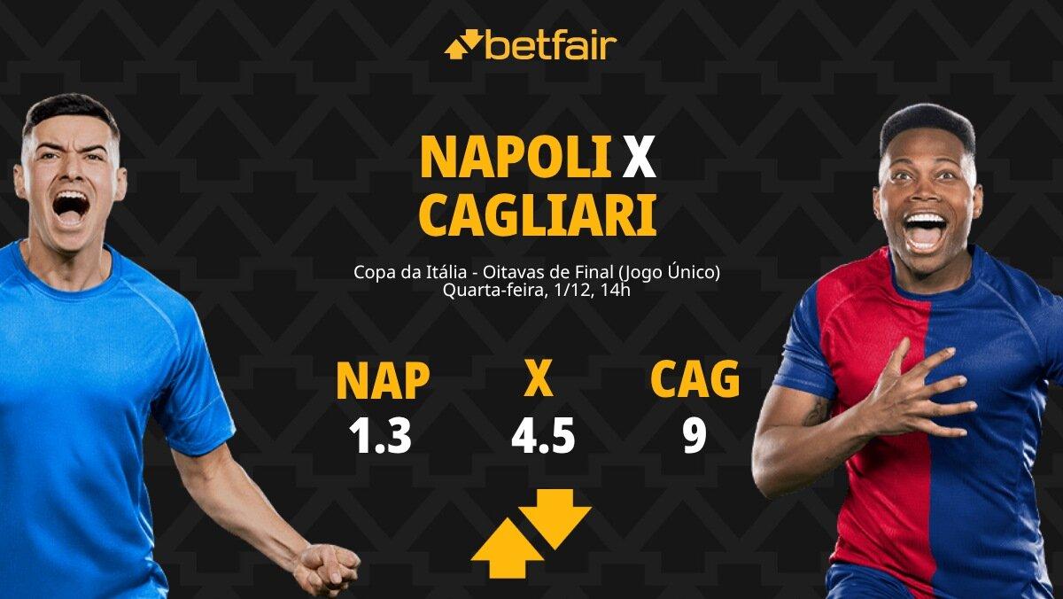 Napoli x Cagliari - Copa da Itália: palpites, odds, estatísticas, onde assistir ao vivo, escalações e horário