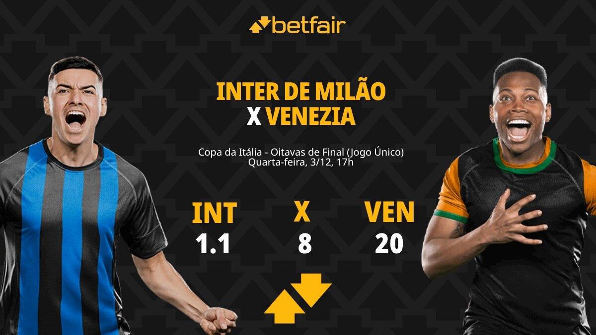 Inter de Milão x Venezia - Copa da Itália: palpites, odds, estatísticas, onde assistir ao vivo, escalações e horário