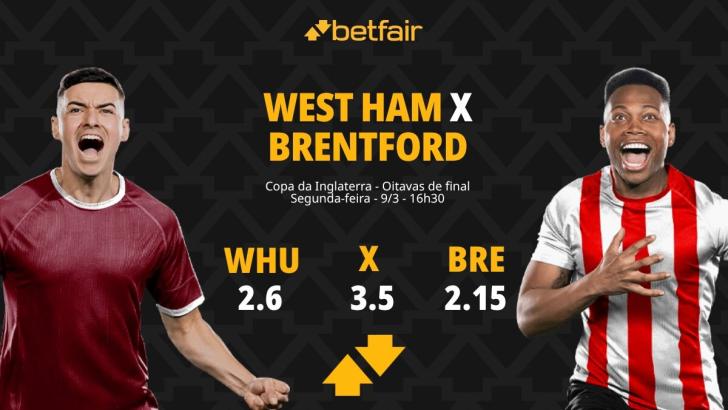 West Ham x Brentford - Copa da Inglaterra: Palpites, Odds, Escalações, Horário, Onde Assistir
