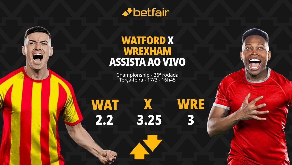Watford x Wrexham - Championship: Dicas, Palpites, Odds, Escalações, Horário, Onde Assistir