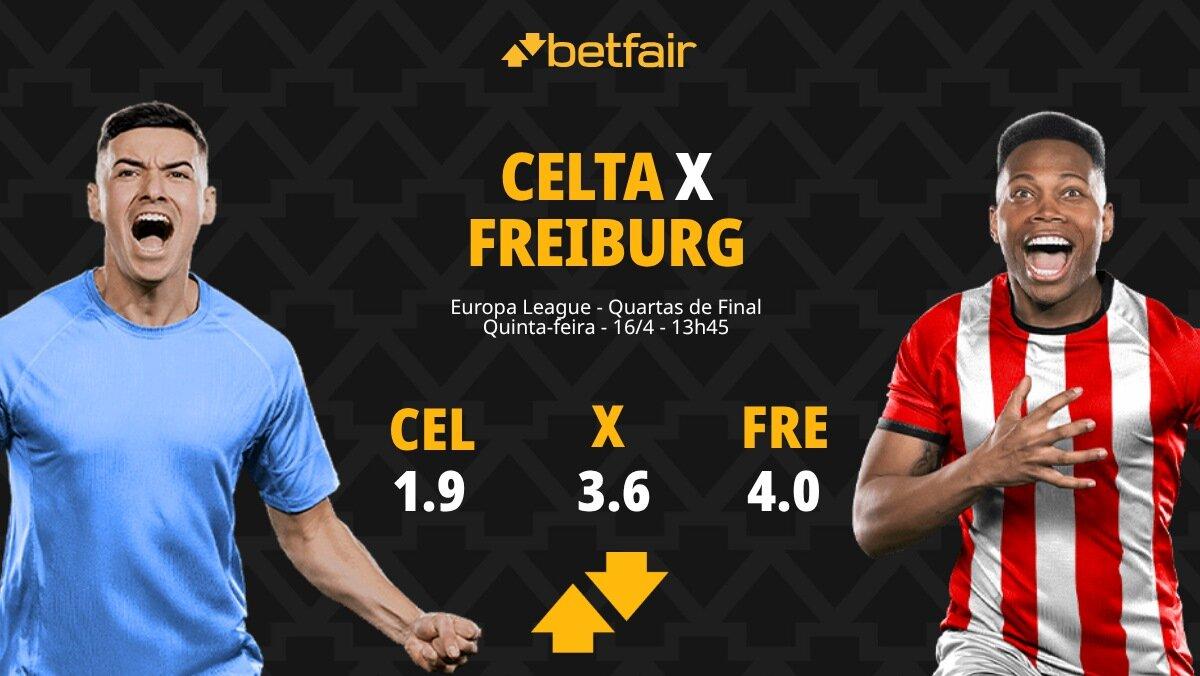 Celta x Freiburg - Europa League: Dicas, Palpites, Odds, Escalações, Horário, Onde Assistir