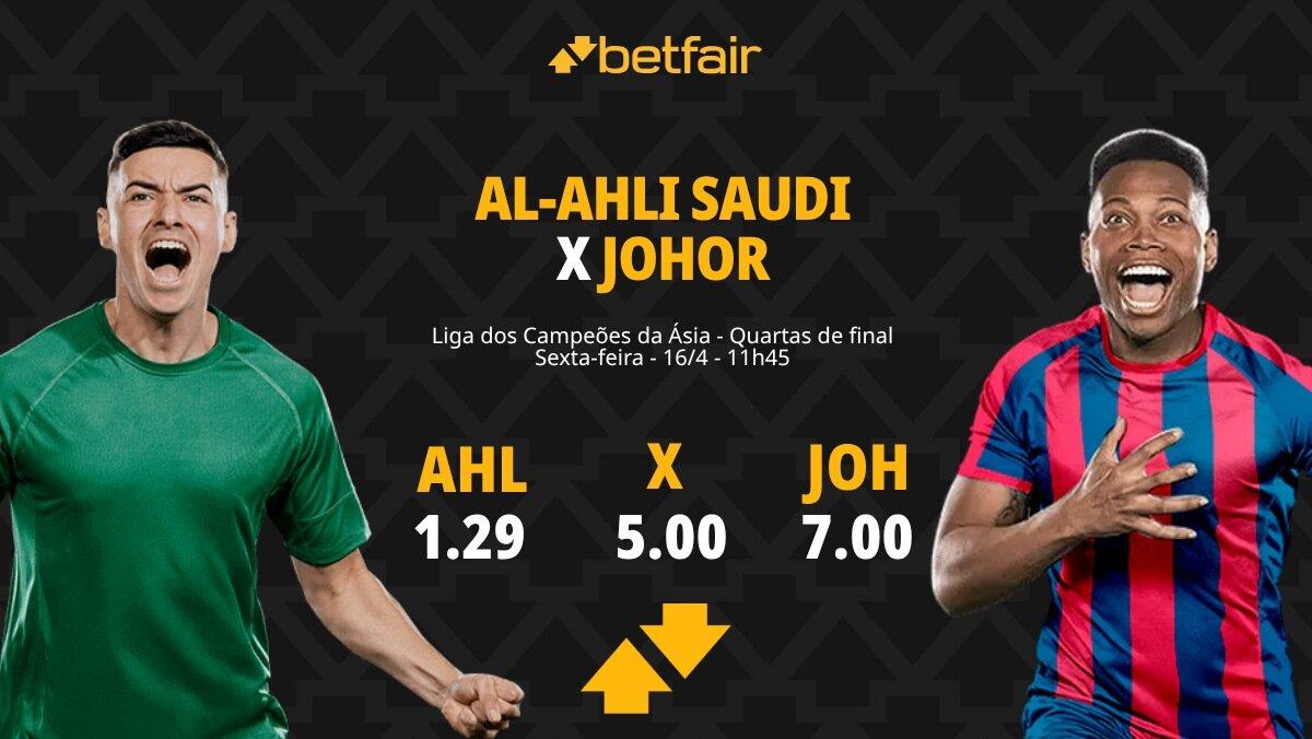 Al-Ahli x Johor - Liga dos Campeões da Ásia: Dicas, Palpites, Odds, Escalações, Horário, Onde Assistir