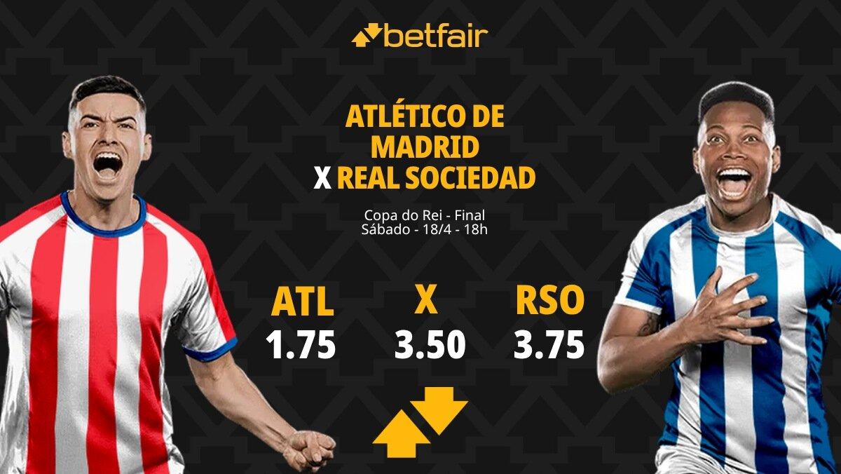 Atlético de Madrid x Real Sociedad - Final da Copa do Rei: Dicas, Palpites, Odds, Escalações, Horário, Onde Assistir