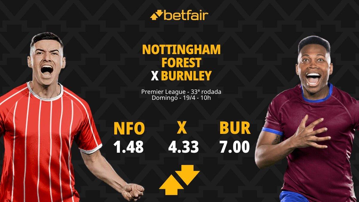 Nottingham Forest x Burnley - Premier League: Dicas, Palpites, Odds, Escalações, Horário, Onde Assistir
