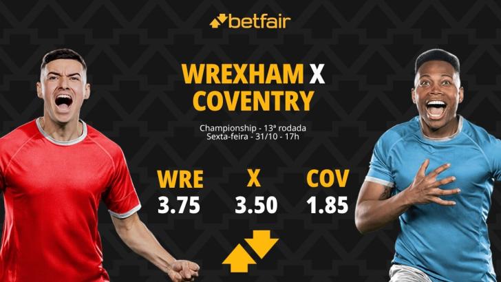 Wrexham x Coventry City - Championship: palpites, odds, estatísticas, onde assistir ao vivo, escalações e horário