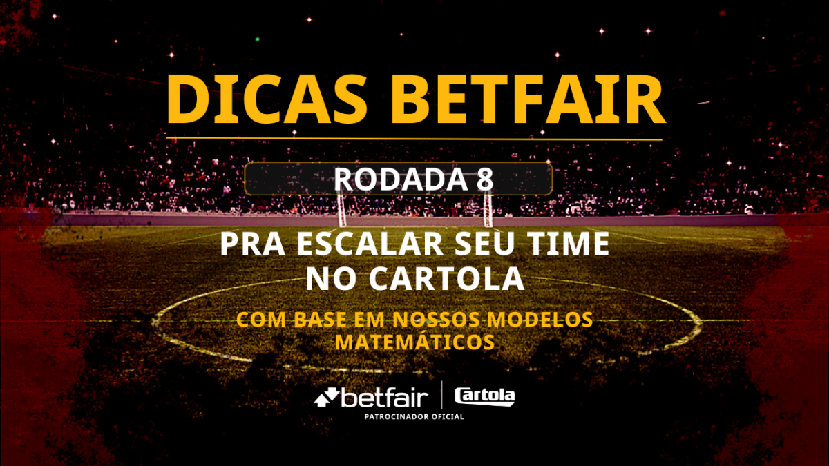 Dicas Betfair para a Rodada 8 do Cartola FC