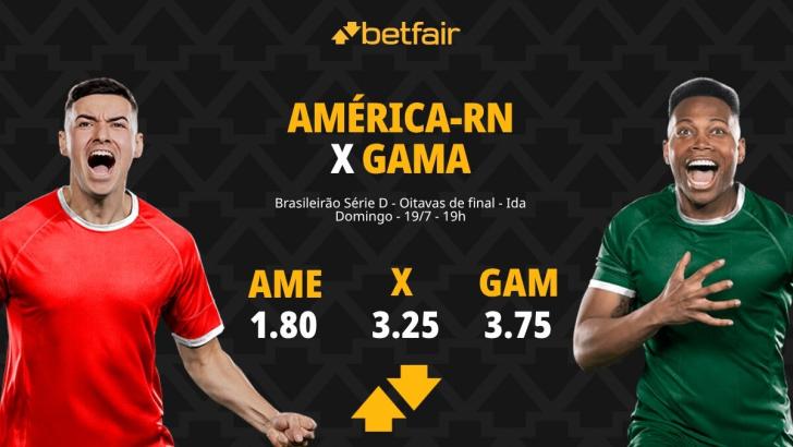 América-RN x Gama - Série D 2026: Dicas, Palpites, Odds, Escalações, Horário, Onde Assistir