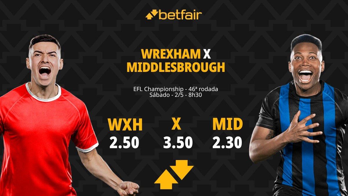 Wrexham x Middlesbrough - Championship: Dicas, Palpites, Odds, Escalações, Horário, Onde Assistir