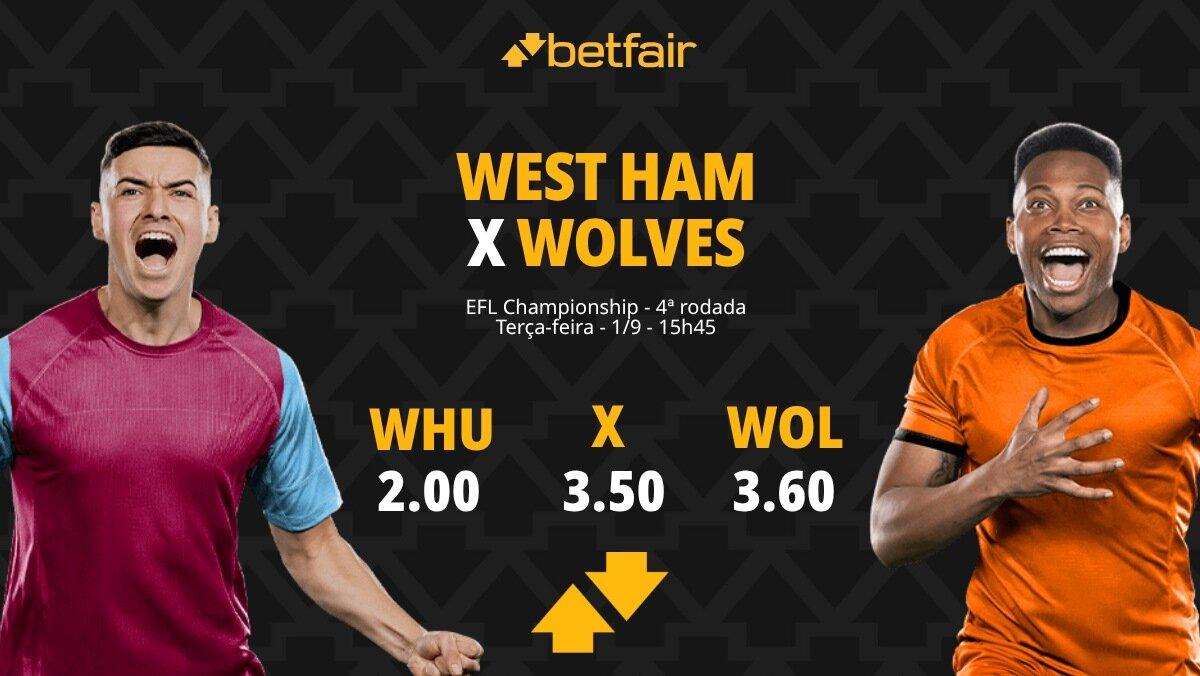 West Ham x Wolverhampton - Championship: Notícias, Odds, Estatísticas, Escalações, Horário, Onde Assistir